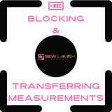 BLOCKING & TRANSFERRING MEASUREMENTS 103