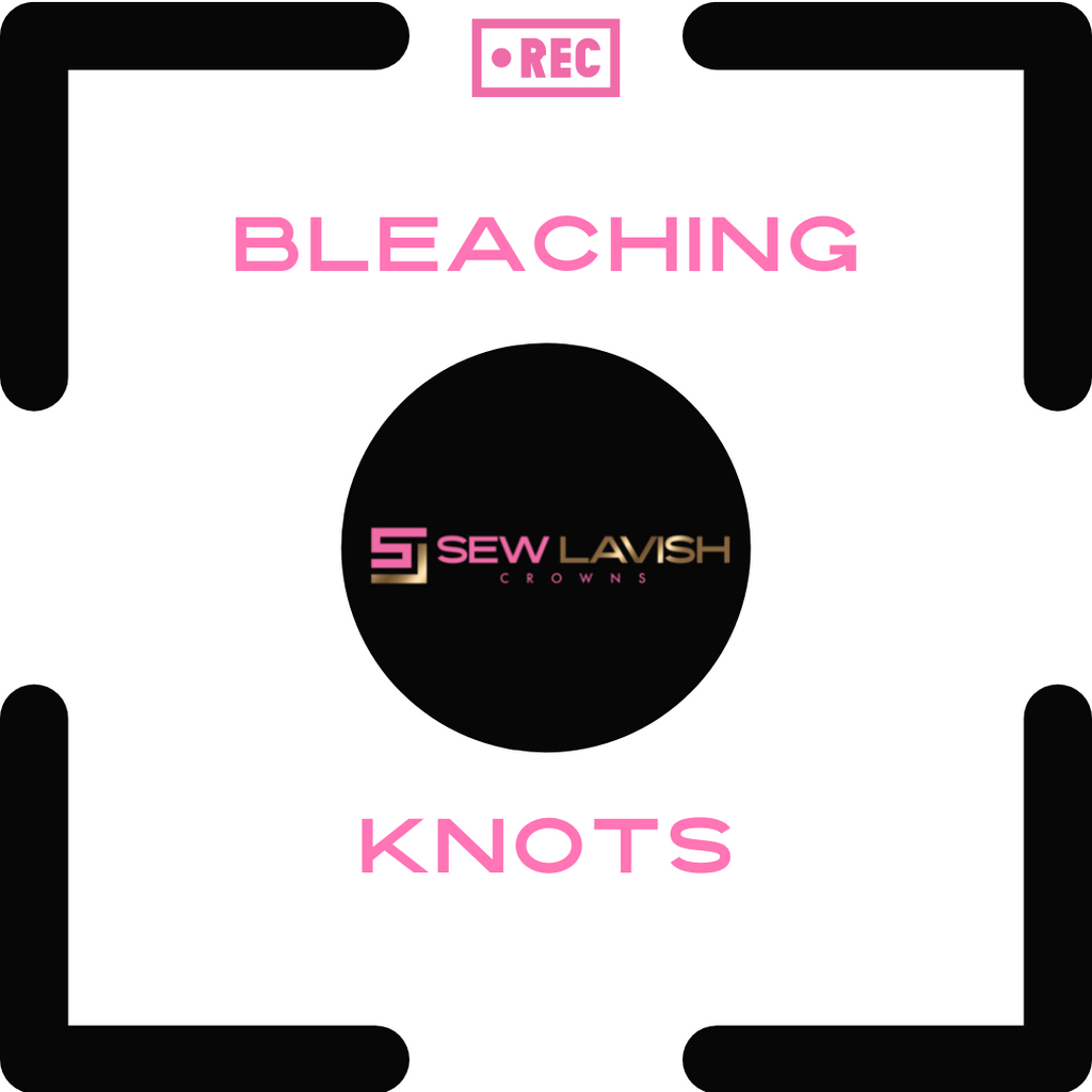 BLEACHING KNOTS 101 Sew Lavish Crowns